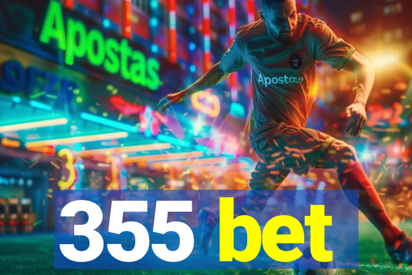 355 bet